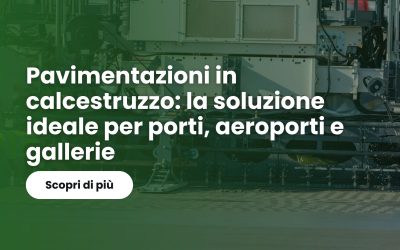 Pavimentazioni in calcestruzzo: la soluzione ideale per porti, aeroporti e gallerie